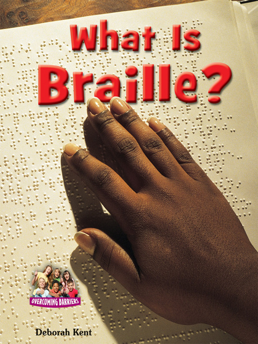 Title details for What Is Braille? by Deborah Kent - Wait list